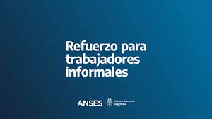 MÁS DE 250 MIL TRABAJADORES INFORMALES YA ACCEDIERON AL REFUERZO DE INGRESOS